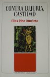 Portada de CONTRA LUJURIA, CASTIDAD: HISTORIAS DE PECADO EN EL SIGLO XVIII VENEZOLANO