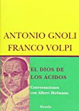 Portada de EL DIOS DE LOS ACIDOS: CONVERSACIONES CON ALBERT HOFFMANN