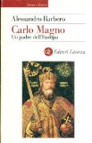 Portada de CARLO MAGNO. UN PADRE DELL'EUROPA (STORIA E SOCIETÀ)