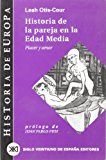 Portada de HISTORIA DE LA PAREJA EN LA EDAD MEDIA, PLACER Y AMOR