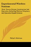 Portada de EXPERIMENTAL WIRELESS STATIONS: THEIR THEORY, DESIGN, CONSTRUCTION AND OPERATION; INCLUDING WIRELESS TELEPHONY AND QUENCHED SPARK SYSTEMS