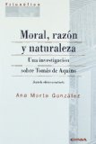 Portada de MORAL, RAZON Y NATURALEZA: UNA INVESTIGACION SOBRE TOMAS DE AQUINO