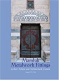 Portada de MAMLUK METALWORK FITTINGS: IN THEIR ARTISTIC AND ARCHITECTURAL CONTEXT