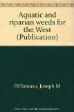 Portada de AQUATIC AND RIPARIAN WEEDS FOR THE WEST (PUBLICATION) [PAPERBACK] BY DITOMASO...