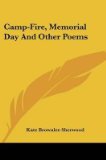 Portada de [CAMP-FIRE, MEMORIAL DAY AND OTHER POEMS] (BY: KATE BROWNLEE SHERWOOD) [PUBLISHED: SEPTEMBER, 2007]