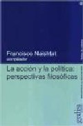 Portada de LA ACCION Y LA POLITICA: PERSPECTIVAS FILOSOFICAS