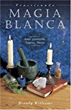 Portada de MAGIA BLANCA. AMOR, PROTECCION, LIMPIAS, DINERO