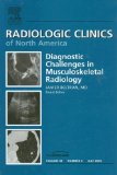 Portada de DIAGNOSTIC CHALLENGES AND CONTROVERSIES IN MUSCULOSKELETAL IMAGING: AN ISSUE OF RADIOLOGIC CLINICS (THE CLINICS: RADIOLOGY)