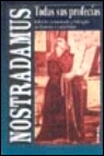 Portada de NOSTRADAMUS: TODAS SUS PROFECIAS