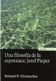 Portada de UNA FILOSOFIA DE LA ESPERANZA: JOSEF PIEPER