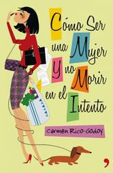Portada de COMO SER UNA MUJER Y NO MORIR EN EL INTENTO