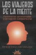 Portada de LOS VIAJEROS DE LA MENTE: FENOMENOS PARANORMALES Y PERCEPCION EXTRASENSORIAL