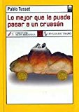 Portada de LO MEJOR QUE LE PUEDE PASAR A UN CRUASAN