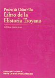 Portada de PEDRO DE CHINCHILLA, LIBRO DE LA HISTORIA TROYANA