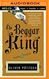 Portada de THE BEGGAR KING (THE HANGMAN'S DAUGHTER) BY OLIVER P??TZSCH (2014-04-08)