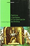 Portada de CATOLICOS Y PURITANOS EN LA COLONIZACION DE AMERICA