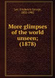 Portada de MORE GLIMPSES OF THE WORLD UNSEEN; (1878)