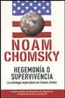 Portada de HEGEMONIA O SUPERVIVENCIA: LA ESTRATEGIA IMPERIALISTA DE ESTADOS UNIDOS