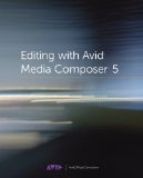 Portada de EDITING WITH AVID MEDIA COMPOSER 5: AVID OFFICIAL CURRICULUM