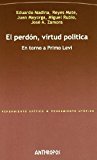 Portada de EL PERDON, VIRTUD POLITICA: EN TORNO A PRIMO LEVI