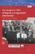 Portada de LAS HUELGAS DE 1962 EN ESPAÑA Y REPERCUSION INTERNACIONAL: EL CAM INO QUE MARCABA ASTURIAS
