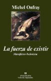 Portada de LA FUERZA DE EXISTIR: MANIFIESTO HEDONISTA