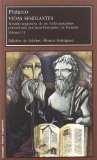 Portada de PLUTARCO. VIDAS SEMBLANTES . VERSION ARAGONESA DE LAS VIDA S PARALELAS, PATROCINADA POR JUAN FERNANDEZ DE HEREDIA