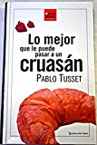 Portada de LO MEJOR QUE LE PUEDE PASAR A UN CRUASAN