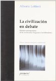 Portada de LA CIVILIZACION EN DEBATE: HISTORIA CONTEMPORANEA: DE LAS REVOLUCIONES BURGUESAS AL NEOLIBERALISMO