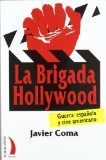Portada de LA BRIGADA HOLLYWOOD: GUERRA ESPAÑOLA Y CINE AMERICANO
