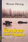 Portada de DEL CAMINAR SOBRE HIELO