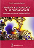 Portada de FILOSOFIA Y METODOLOGIA DE LAS CIENCIAS SOCIALES: GENESIS Y EVOLUCION DEL ANALISIS CIENTIFICO