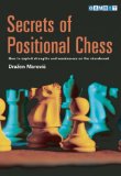 Portada de SECRETS OF POSITIONAL CHESS: HOW TO EXPLOIT STRENGTHS AND WEAKNESSES ON THE CHESSBOARD