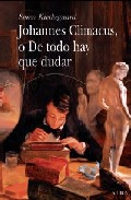 Portada de JOHANNES CLIMACUS, O DE TODO HAY QUE DUDAR