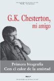Portada de G.K. CHESTERTON, MI AMIGO (LIBROS DE HISTORIA)