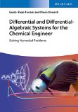Portada de DIFFERENTIAL AND DIFFERENTIAL-ALGEBRAIC SYSTEMS FOR THE CHEMICAL ENGINEER: SOLVING NUMERICAL PROBLEMS