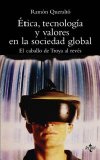 Portada de ETICA, TECNOLOGIA Y VALORES EN LA SOCIEDAD GLOBAL: EL CABALLO DE TROYA AL REVES