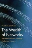 Portada de THE WEALTH OF NETWORKS: HOW SOCIAL PRODUCTION TRANSFORMS MARKETS AND FREEDOM