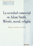 Portada de LA SOCIEDAD COMERCIAL EN ADAM SMITH: METODO, MORAL, RELIGION