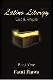 Portada de LATINO LITURGY: BOOK ONE FATAL FLAWS BY DAVID RONQUILLO (2001-11-08)
