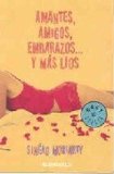Portada de AMANTES, AMIGOS, EMBARAZOS Y MÁS LÍOS