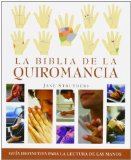 Portada de LA BIBLIA DE LA QUIROMANCIA: GUIA DEFINITIVA PARA LA LECTURA DE LAS MANOS