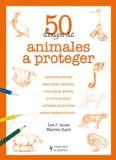 Portada de 50 DIBUJOS DE ANIMALES A PROTEGER