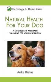 Portada de NATURAL HEALTH FOR YOUR DOG: A SAFE, HOLISTIC APPROACH TO CARING FOR YOUR BEST FRIEND