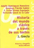 Portada de HISTORIA DEL MUNDO CLASICO A TRAVES DE SUS TEXTOS, 1: GRECIA