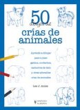 Portada de 50 DIBUJOS DE CRÍAS DE ANIMALES