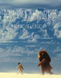 Portada de DONDE VIVEN LOS MONSTRUOS: LIBRO DE LA PELICULA