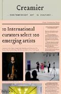 Portada de CREAMIER: CONTEMPORARY ART IN CULTURE:10 CURATORS, 100 CONTEMPORARY ARTISTS, 10 SOURCES