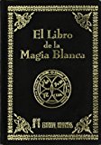 Portada de EL LIBRO DE LA MAGIA BLANCA