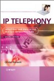 Portada de IP TELEPHONY: DEPLOYING VOIP PROTOCOLS AND IMS INFRASTRUCTURE
